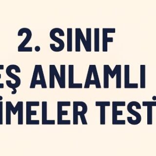 2. sınıf türkçe eş anlamlılar testi
